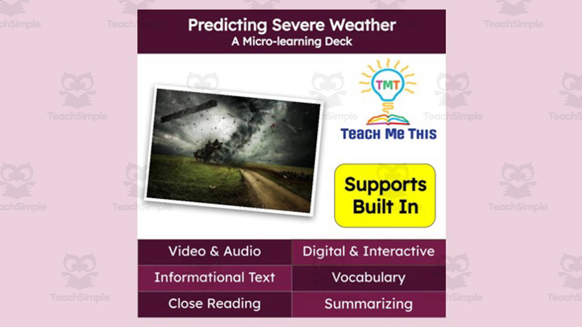 An educational teaching resource from Teach Me This entitled Predicting Severe Weather | Interactive Science Lesson | Micro-Learning Deck downloadable at Teach Simple.