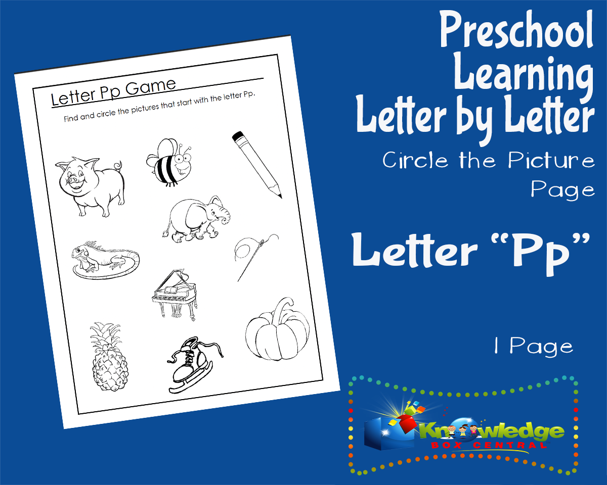An educational teaching resource from Knowledge Box Central entitled Preschool Letter by Letter: Letter P - Circle the Picture downloadable at Teach Simple.