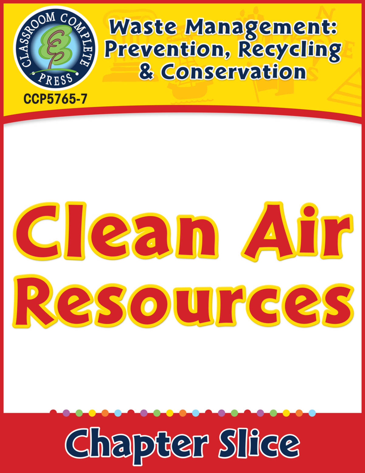 An educational teaching resource from Classroom Complete Press entitled Prevention, Recycling & Conservation: Clean Air Resources Gr. 5-8 downloadable at Teach Simple.