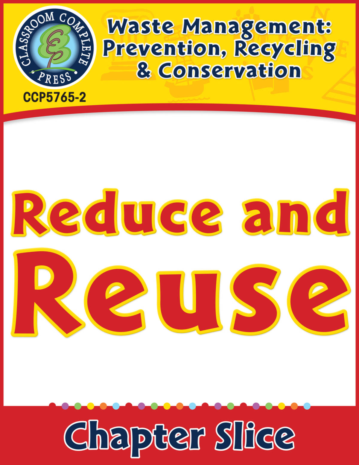 An educational teaching resource from Classroom Complete Press entitled Prevention, Recycling & Conservation: Reduce and Reuse Gr. 5-8 downloadable at Teach Simple.