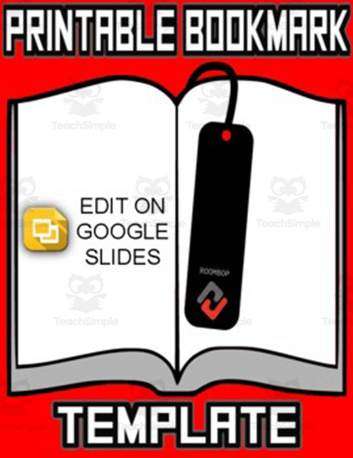 An educational teaching resource from Roombop entitled Printable Bookmark Templates (Editable in Google Slides) downloadable at Teach Simple.