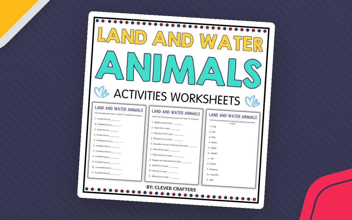 An educational teaching resource from Clever Crafters entitled Printable Land and Water Animals Activity Worksheets for Grade 2, 3, 4 downloadable at Teach Simple.