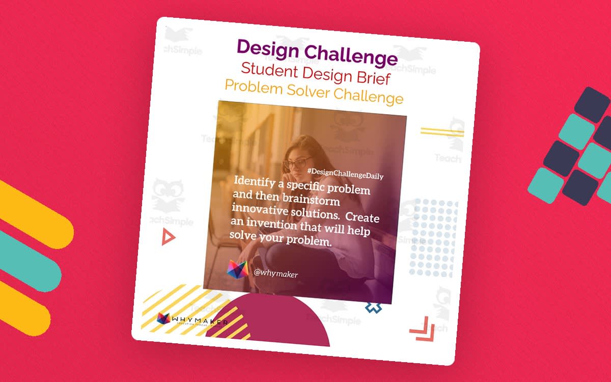 An educational teaching resource from WhyMaker entitled Problem Solver Challenge downloadable at Teach Simple.