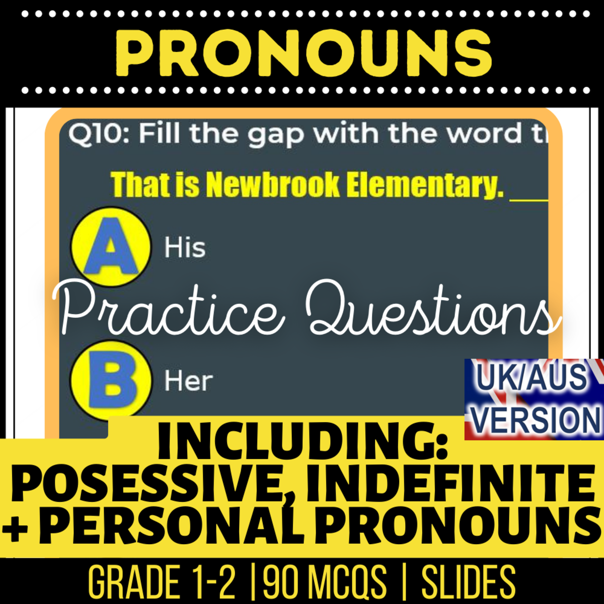 An educational teaching resource from Cored Education entitled UK/Aus Spelling Pronouns Grammar Practice: 90 MCQs Year 2-3 (Slides) downloadable at Teach Simple.