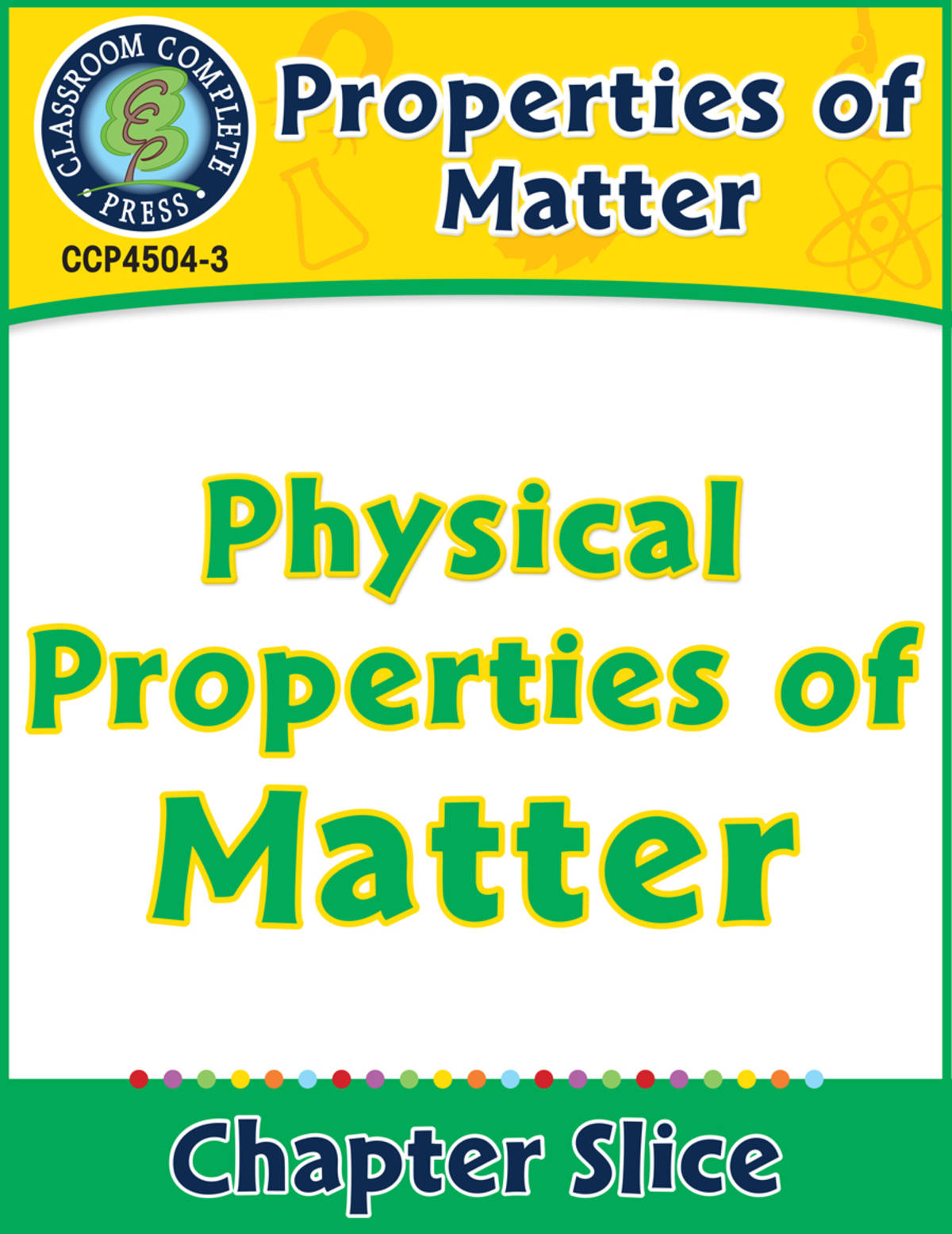 An educational teaching resource from Classroom Complete Press entitled Properties of Matter: Physical Properties of Matter Gr. 5-8 downloadable at Teach Simple.
