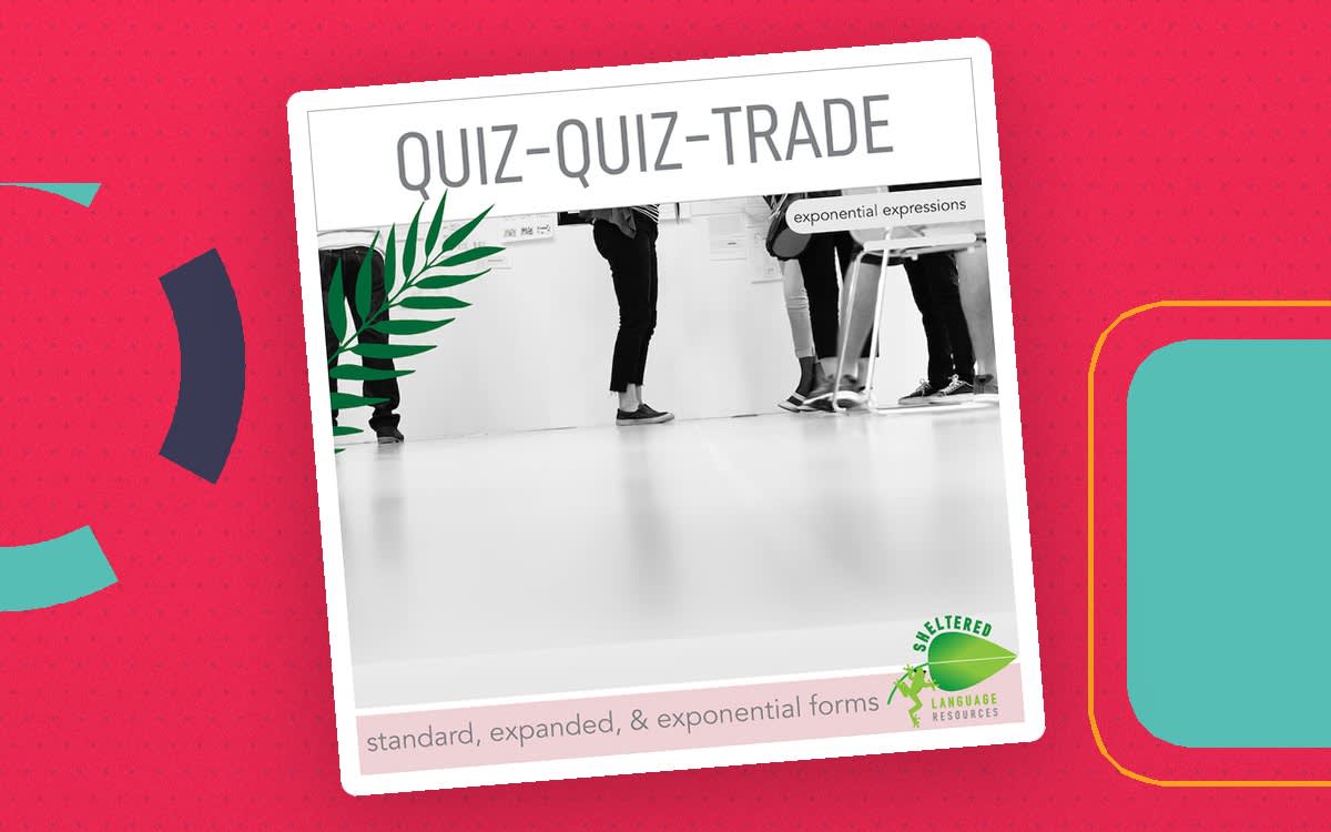 An educational teaching resource from Sheltered Language Resources entitled QUIZ-QUIZ-TRADE GAME: Exponential Expressions downloadable at Teach Simple.