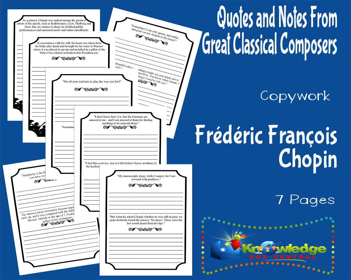An educational teaching resource from Knowledge Box Central entitled Quotes and Notes From Great Classical Composers Copywork: Frédéric François Chopin downloadable at Teach Simple.
