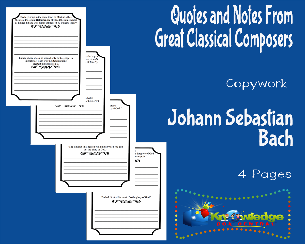 An educational teaching resource from Knowledge Box Central entitled Quotes and Notes From Great Classical Composers Copywork: Johann Sebastian Bach downloadable at Teach Simple.
