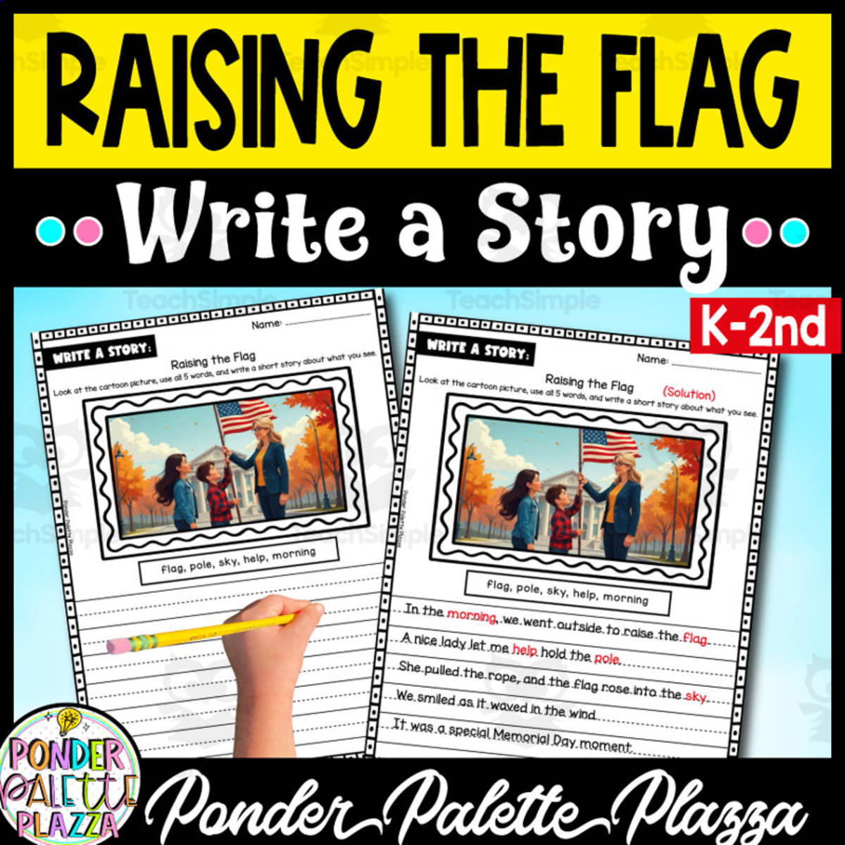 An educational teaching resource from Ponder Palette Plazza entitled Raising the Flag Write a Story Activity - Memorial Day downloadable at Teach Simple.