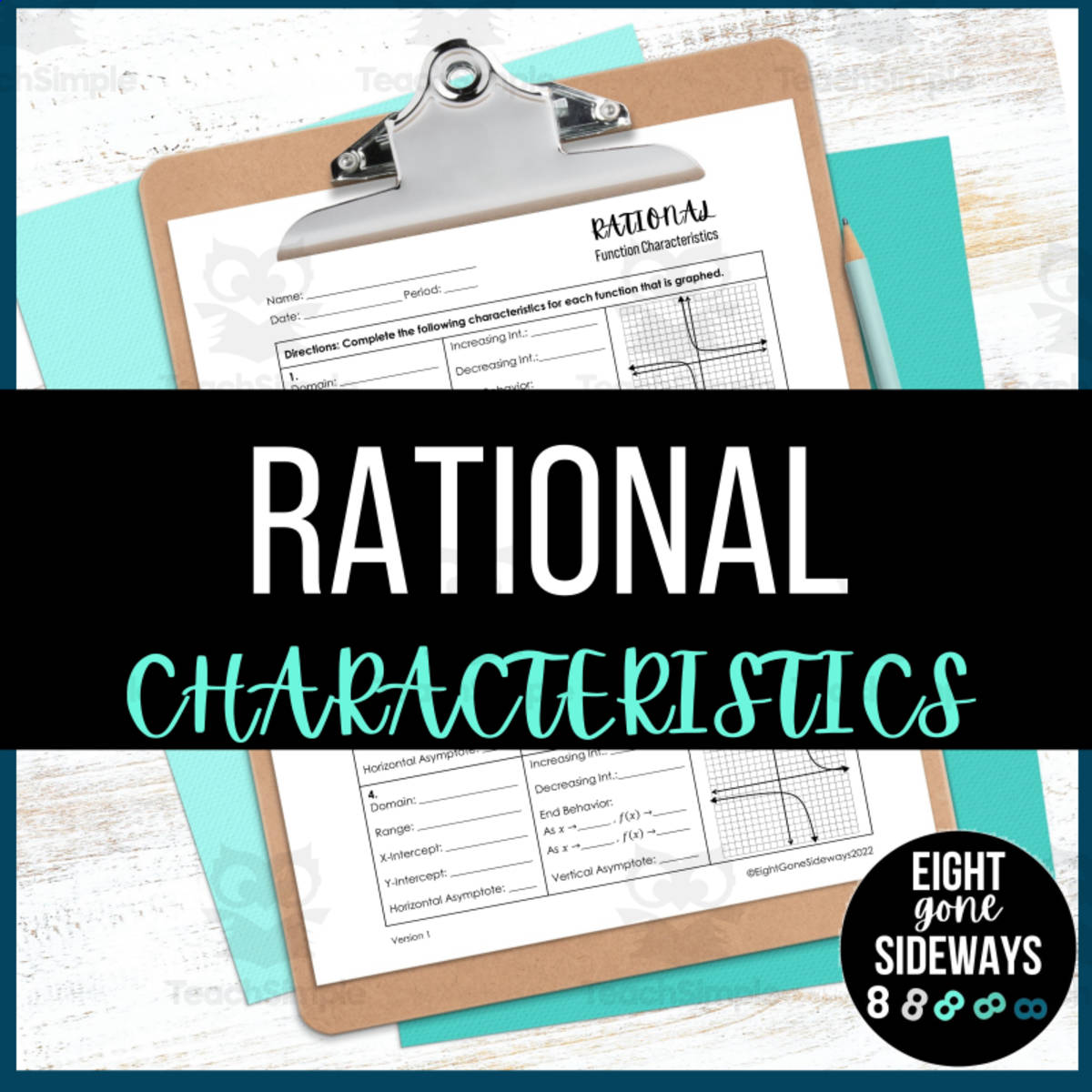 An educational teaching resource from Eight Gone Sideways entitled Rational Function Characteristic Worksheet downloadable at Teach Simple.