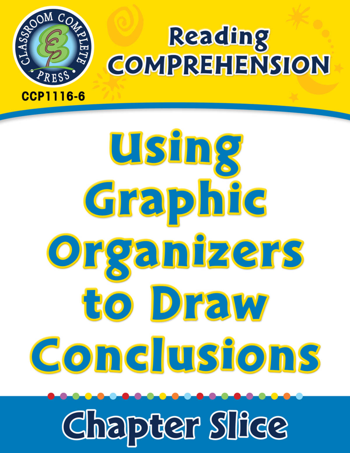 An educational teaching resource from Classroom Complete Press entitled Reading Comprehension: Using Graphic Organizers to Draw Conclusions downloadable at Teach Simple.