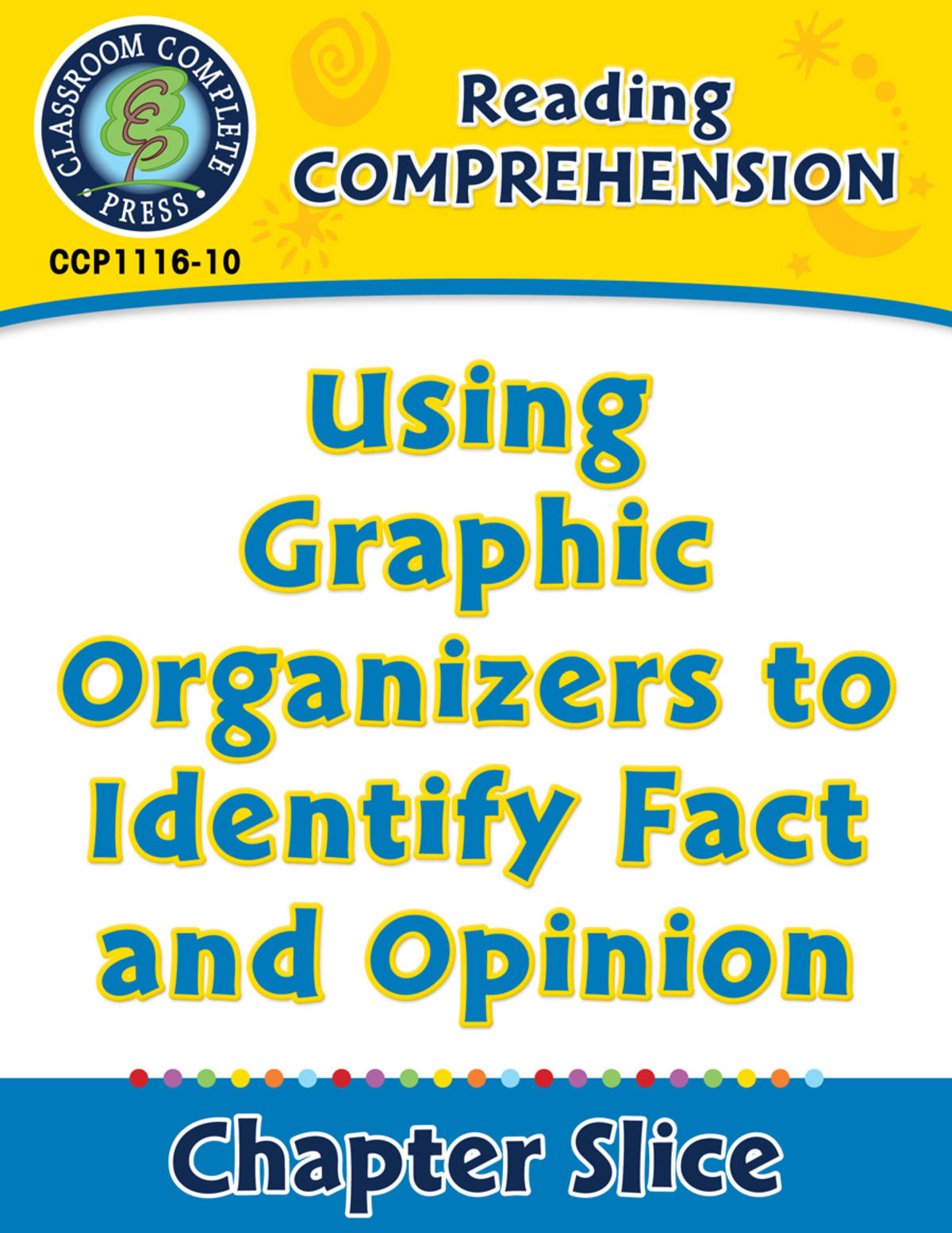 An educational teaching resource from Classroom Complete Press entitled Reading Comprehension: Using Graphic Organizers to Identify Fact and Opinion downloadable at Teach Simple.