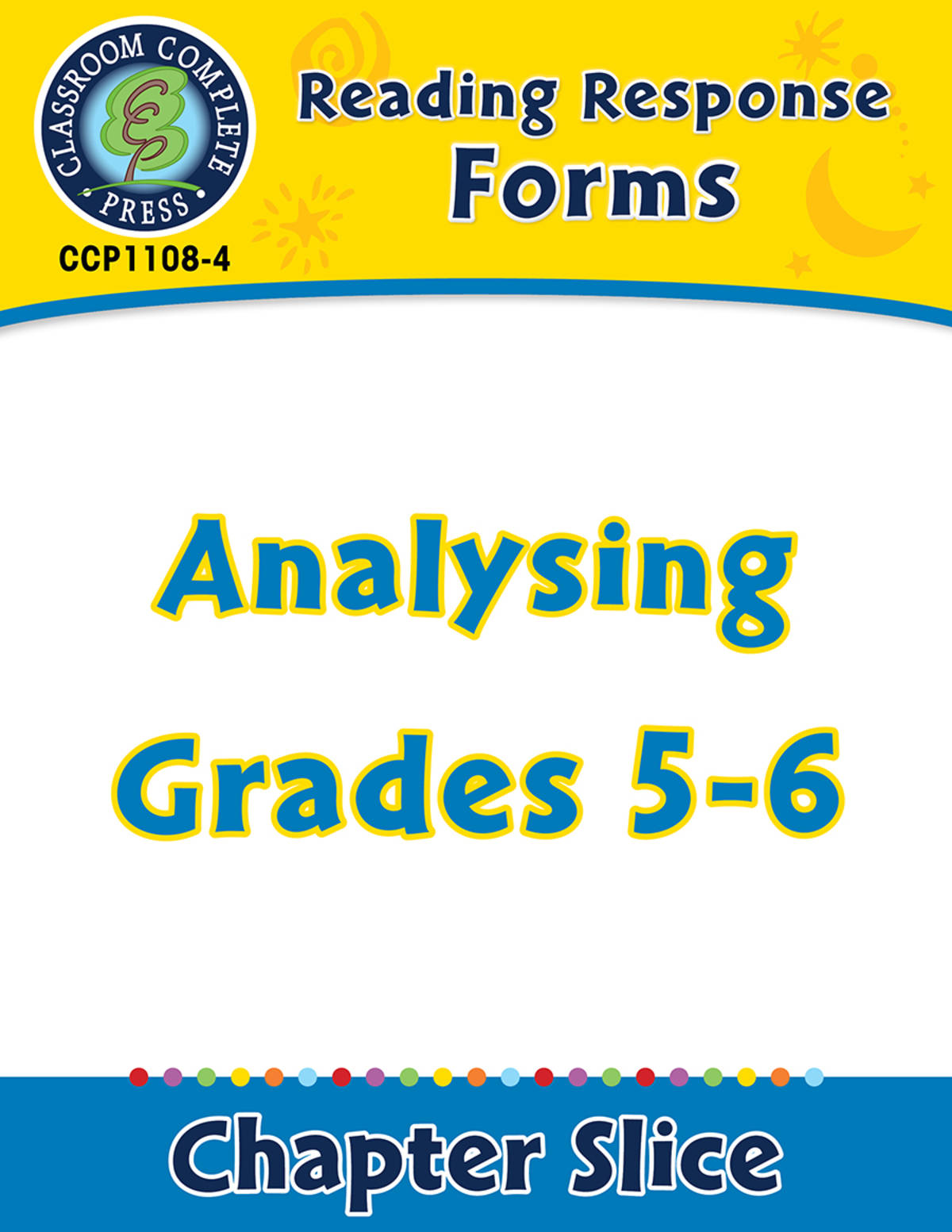 An educational teaching resource from Classroom Complete Press entitled Reading Response Forms: Analysing Gr. 5-6 downloadable at Teach Simple.