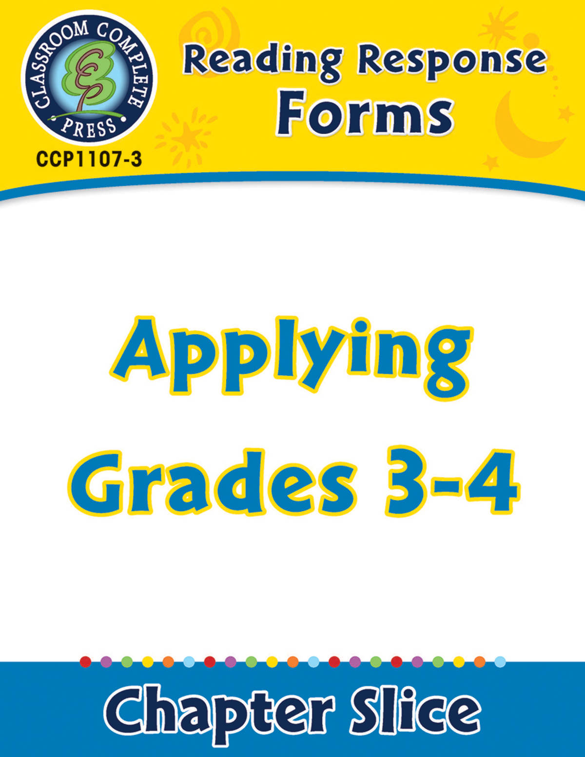 An educational teaching resource from Classroom Complete Press entitled Reading Response Forms: Applying Gr. 3-4 downloadable at Teach Simple.