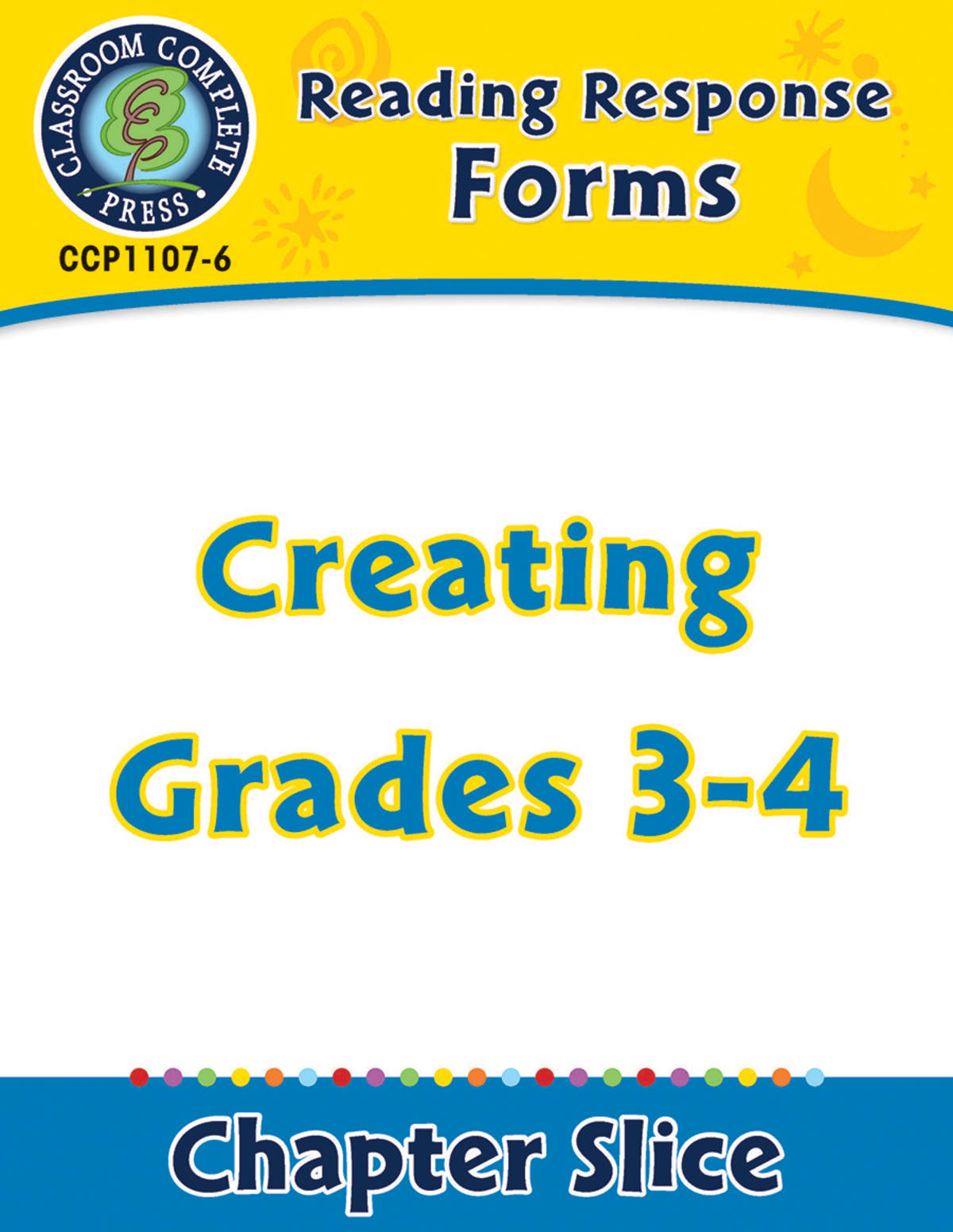 An educational teaching resource from Classroom Complete Press entitled Reading Response Forms: Creating Gr. 3-4 downloadable at Teach Simple.