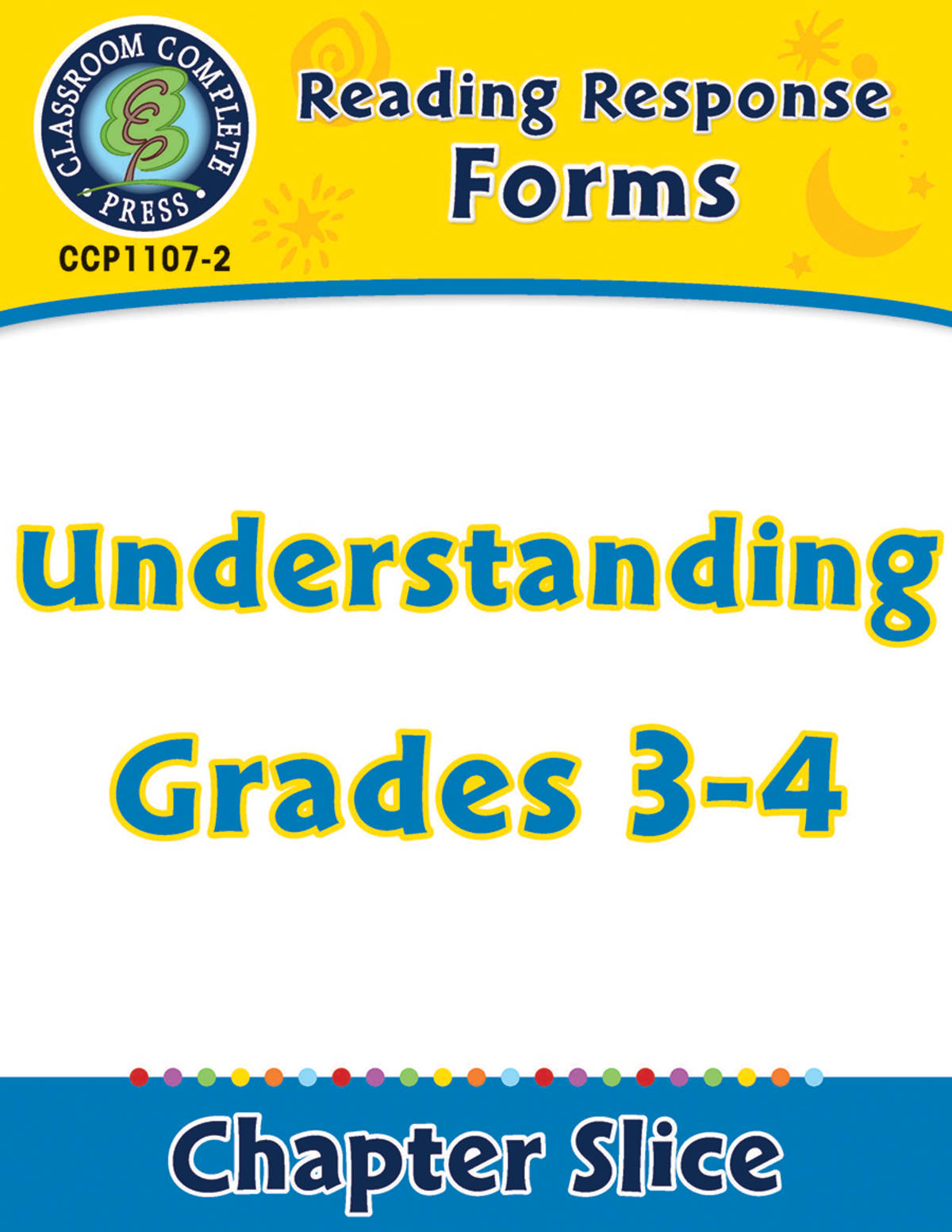 An educational teaching resource from Classroom Complete Press entitled Reading Response Forms: Understanding Gr. 3-4 downloadable at Teach Simple.