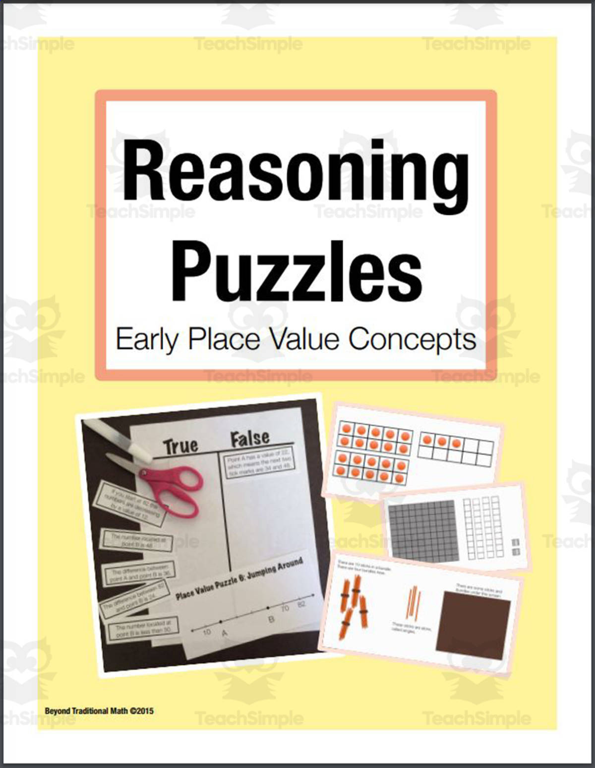 An educational teaching resource from Beyond Traditional Math entitled Reasoning Puzzles (Early Place Value Concepts): Math Talk (Gr. 2-3) downloadable at Teach Simple.