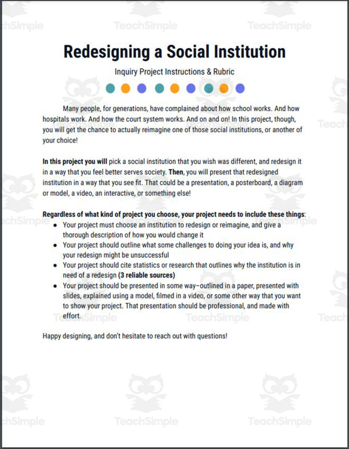 An educational teaching resource from Ed Dynamic entitled Redesigning a Social Institution (A Student Inquiry Project w/ Class Slides) downloadable at Teach Simple.