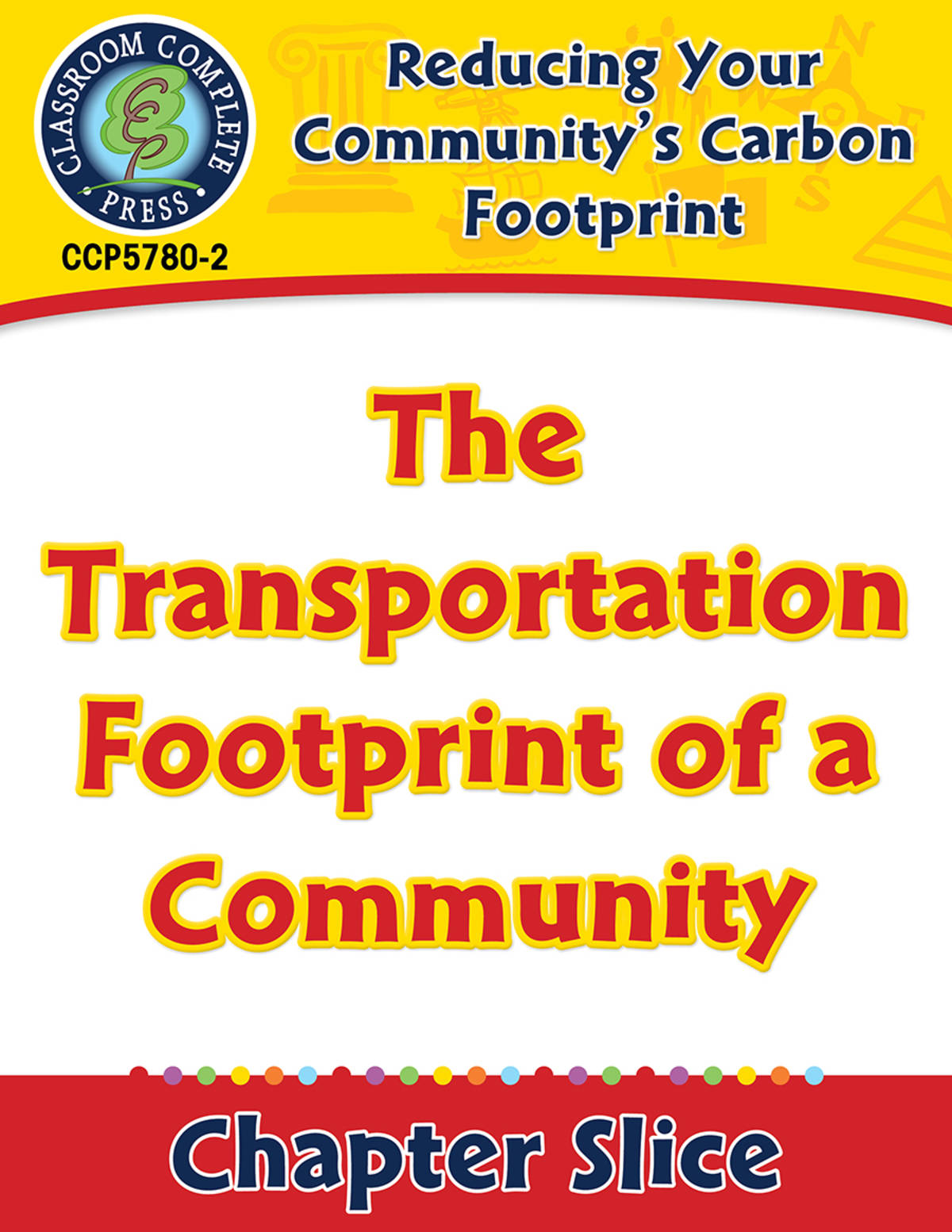 An educational teaching resource from Classroom Complete Press entitled Reducing Your Community's Carbon Footprint: The Transportation Footprint of a Community Gr. 5-8 downloadable at Teach Simple.
