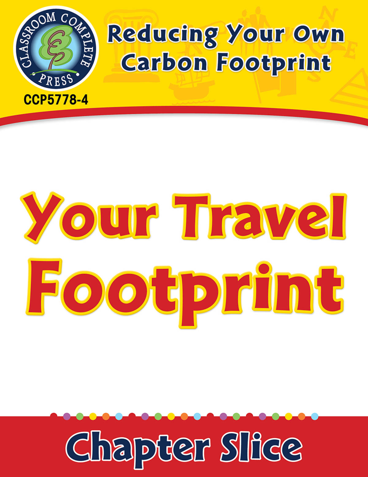 An educational teaching resource from Classroom Complete Press entitled Reducing Your Own Carbon Footprint: Your Travel Footprint Gr. 5-8 downloadable at Teach Simple.