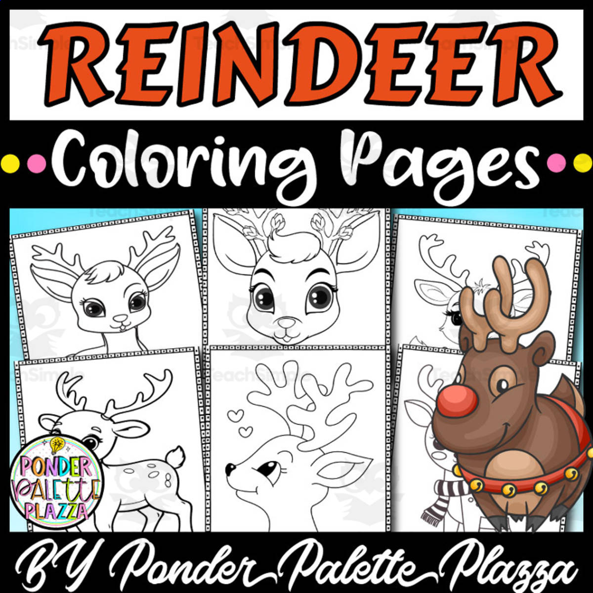 An educational teaching resource from Ponder Palette Plazza entitled Reindeer Coloring Pages - Coloring Activity downloadable at Teach Simple.