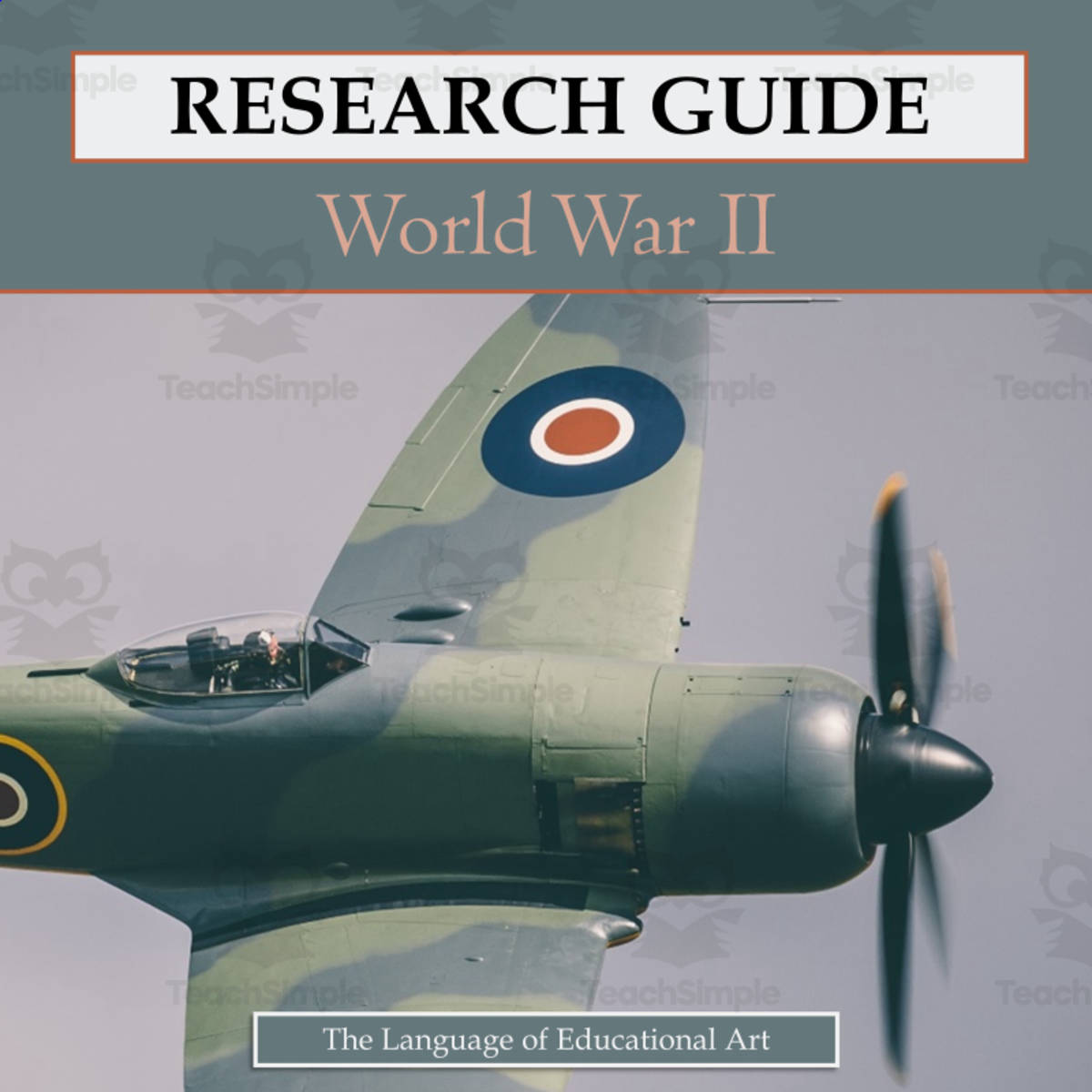 An educational teaching resource from The Language of Educational Art, LLC entitled Research Guide: World War II downloadable at Teach Simple.