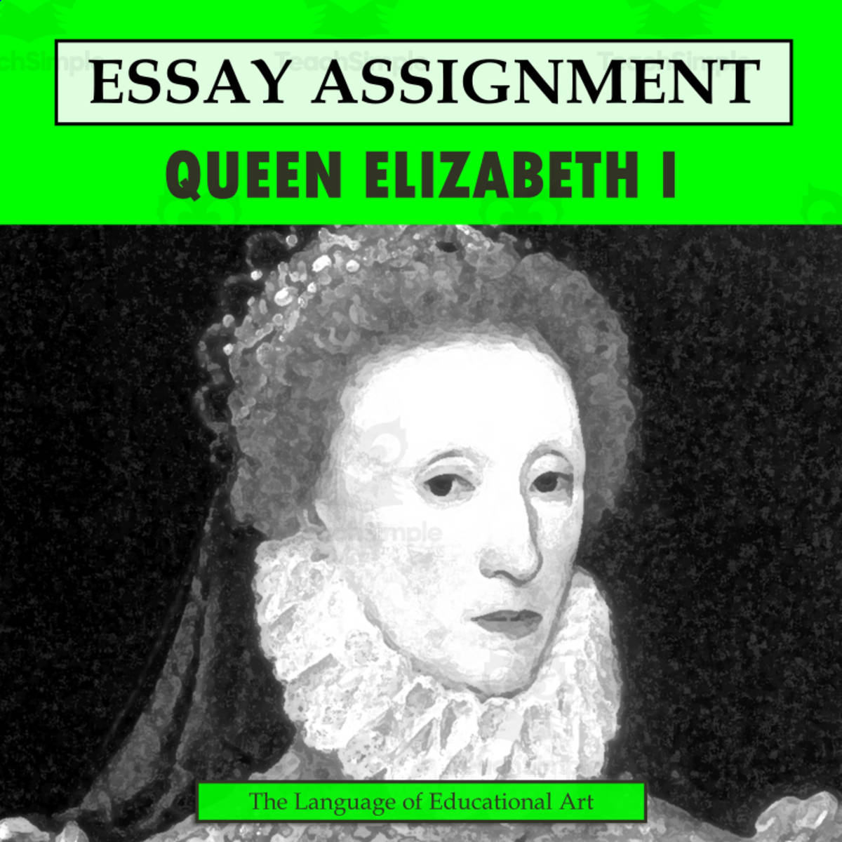 An educational teaching resource from The Language of Educational Art, LLC entitled Research Organizer & Essay Assignment: Elizabeth I downloadable at Teach Simple.