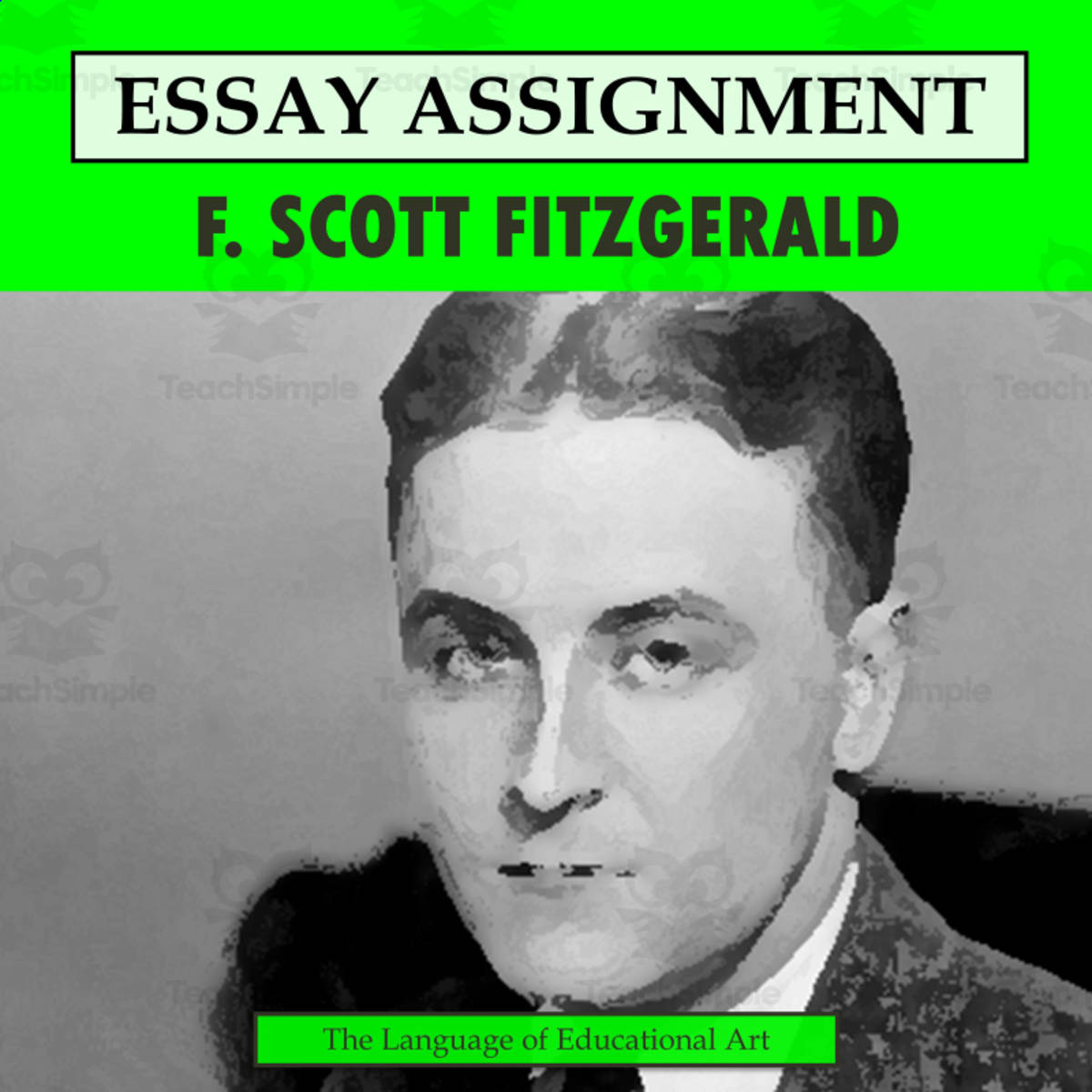 An educational teaching resource from The Language of Educational Art, LLC entitled Research Organizer & Essay Assignment: F. Scott Fitzgerald downloadable at Teach Simple.