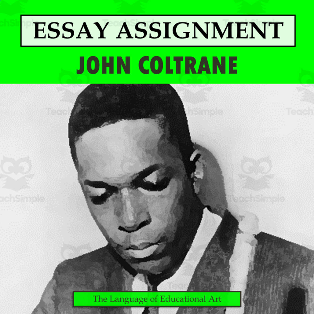 An educational teaching resource from The Language of Educational Art, LLC entitled Research Organizer & Essay Assignment: John Coltrane downloadable at Teach Simple.