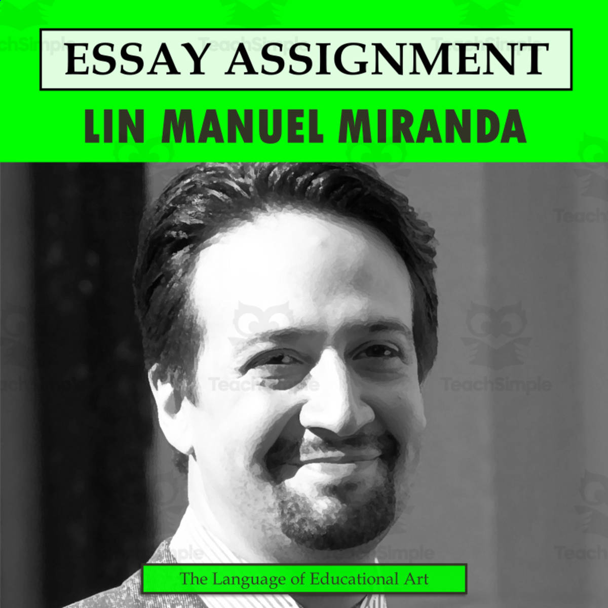 An educational teaching resource from The Language of Educational Art, LLC entitled Research Organizer & Essay Assignment: Lin Manuel Miranda downloadable at Teach Simple.