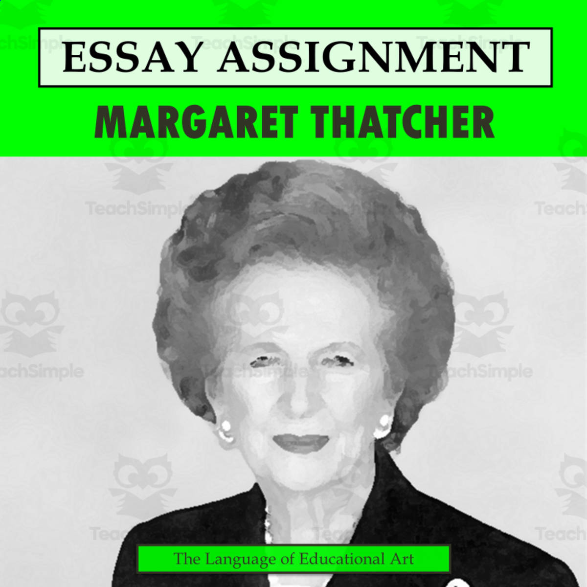 An educational teaching resource from The Language of Educational Art, LLC entitled Research Organizer & Essay Assignment: Margaret Thatcher downloadable at Teach Simple.