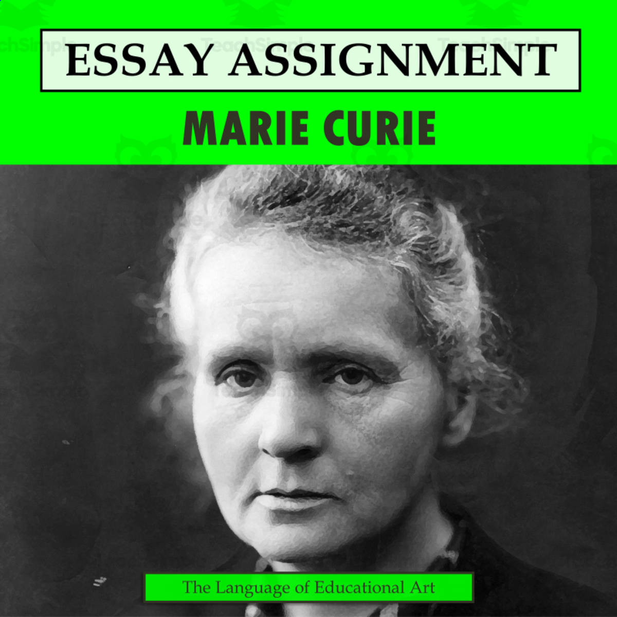 An educational teaching resource from The Language of Educational Art, LLC entitled Research Organizer & Essay Assignment: Marie Curie downloadable at Teach Simple.