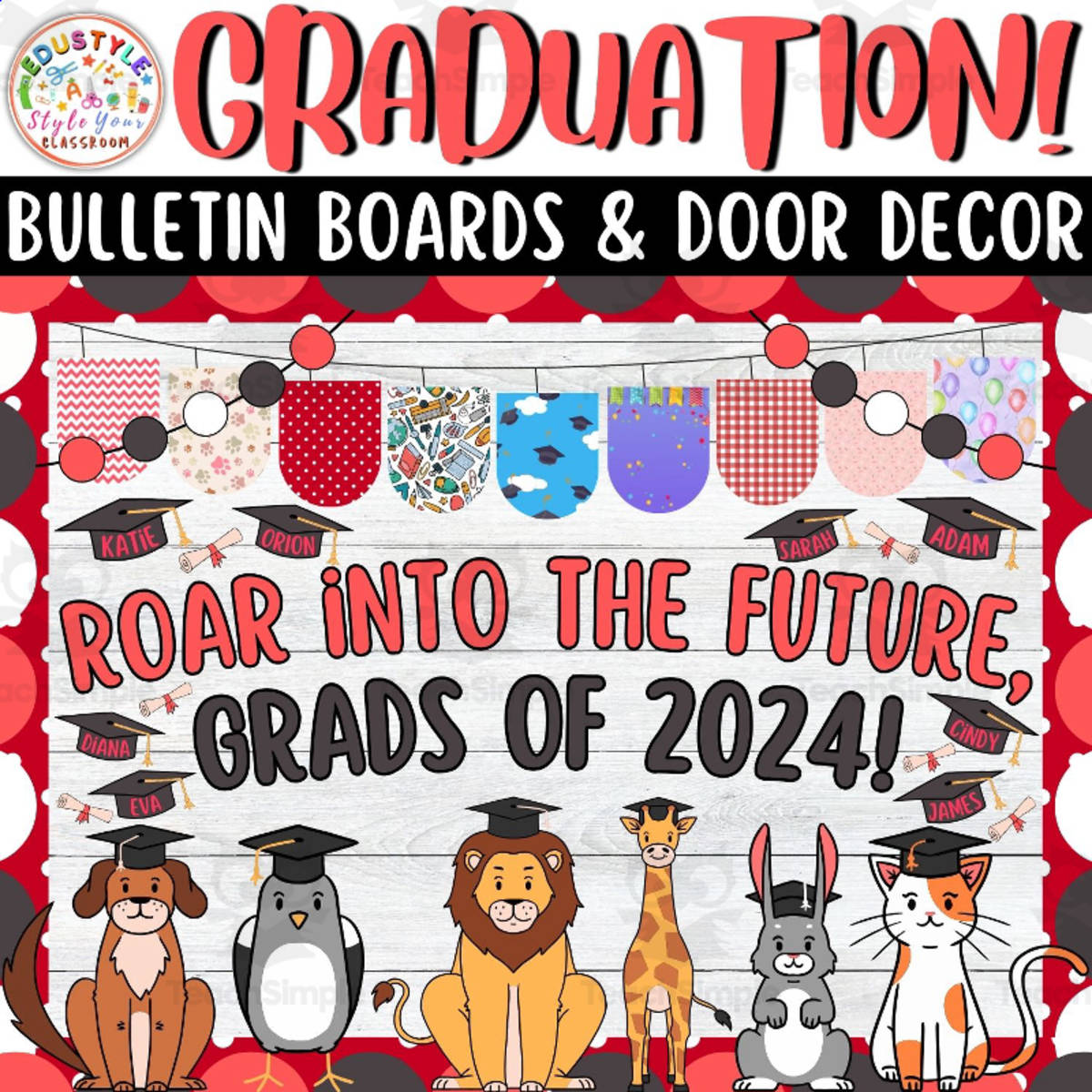 An educational teaching resource from Style Your Classroom entitled Roar Into: Animals Graduation Bulletin Boards & Door Decor Kits downloadable at Teach Simple.