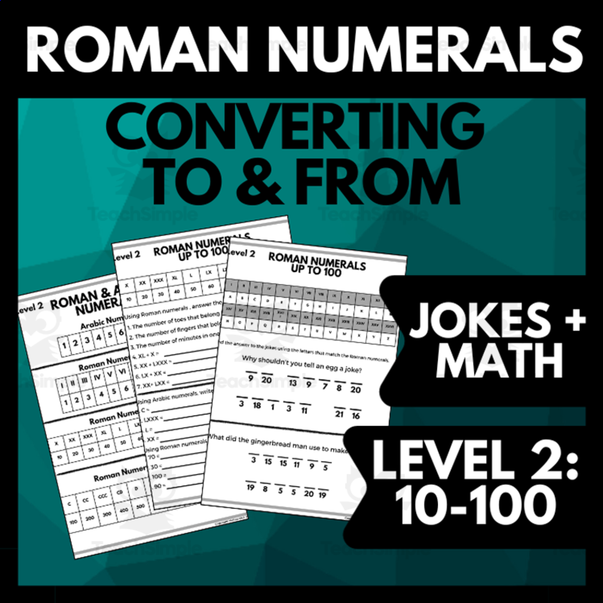 An educational teaching resource from Melissa Is Teaching entitled Roman Numeral Converting Practice Level 2 Numerals 10-100, Jokes, Math downloadable at Teach Simple.