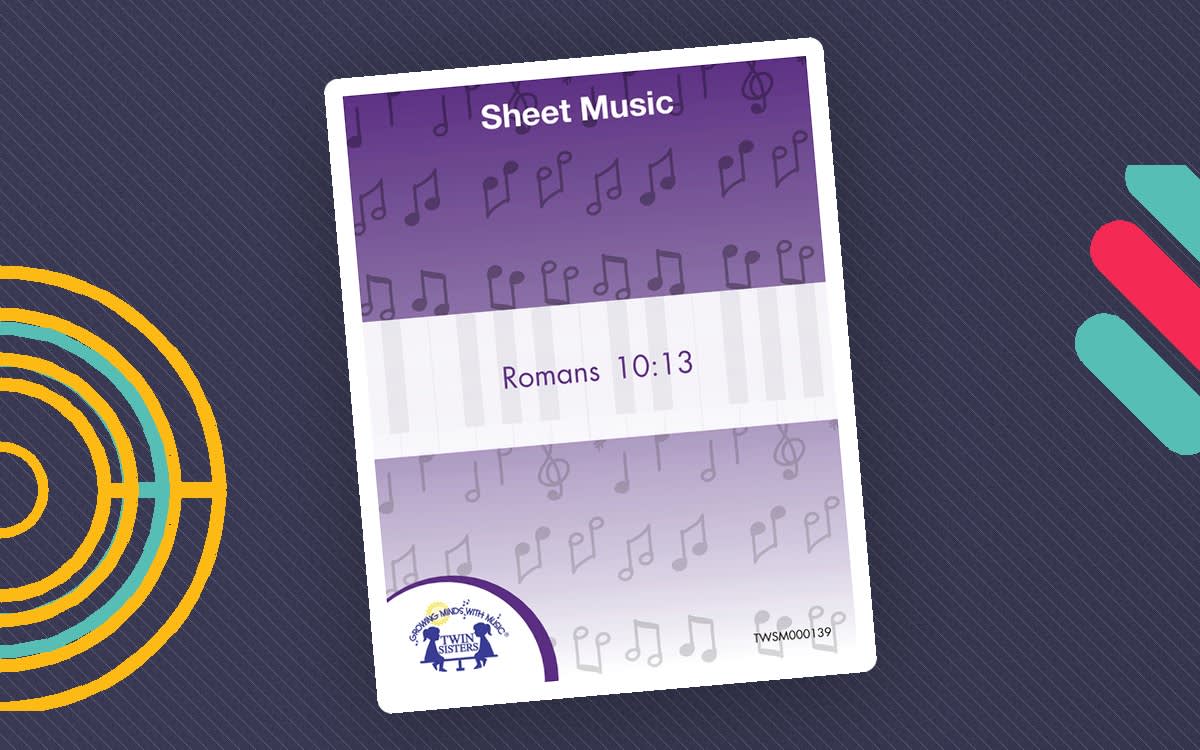 An educational teaching resource from Twin Sisters Digital Media entitled Romans 10:13 Sheet Music downloadable at Teach Simple.