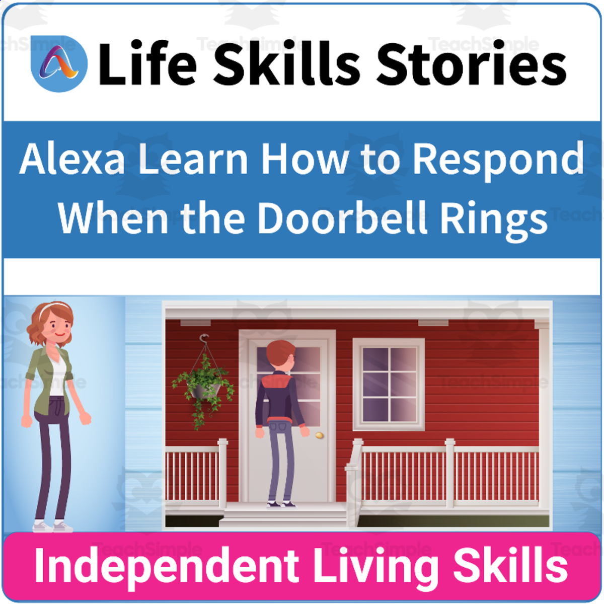 An educational teaching resource from Adulting Life Skills Resources entitled Safety Life Skills: Alexa Learn How to Respond When the Doorbell Rings downloadable at Teach Simple.