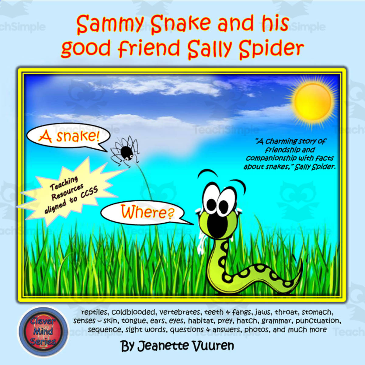 An educational teaching resource from Clever Mind Series entitled Sammy Snake and His Good Friend Sally Spider eBook by Jeanette Vuuren downloadable at Teach Simple.
