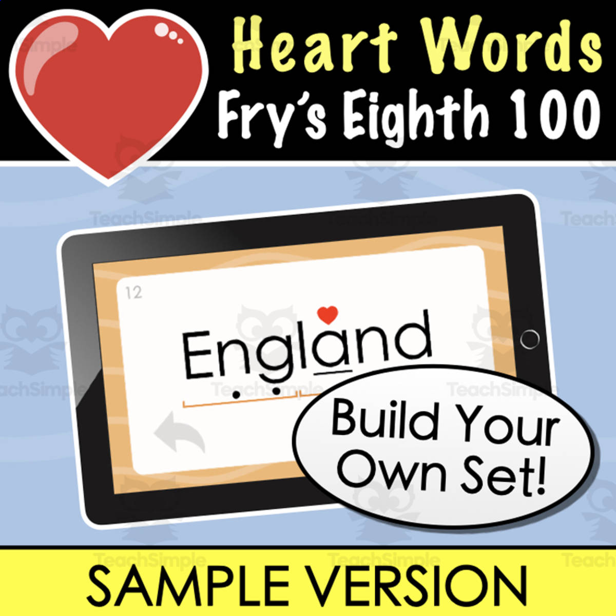An educational teaching resource from Tom's Talk entitled SAMPLE Heart Words | Fry’s Eighth 100 | Build Your Own Flash Card Set downloadable at Teach Simple.