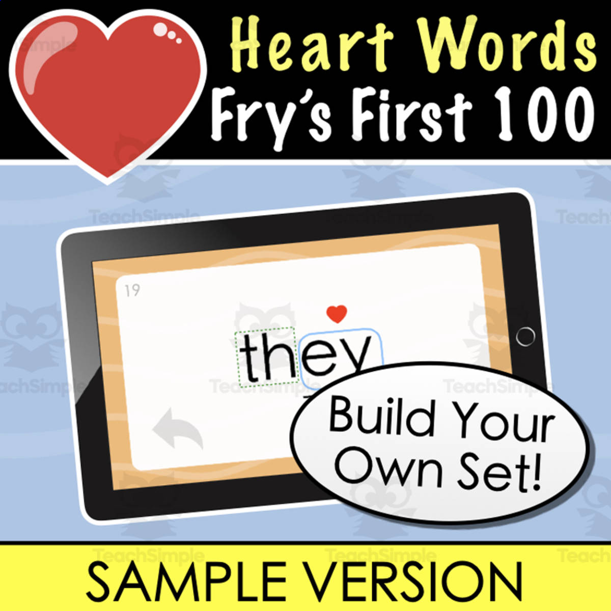 An educational teaching resource from Tom's Talk entitled SAMPLE Heart Words | Fry’s First 100 | Build Your Own Flash Cards Set downloadable at Teach Simple.