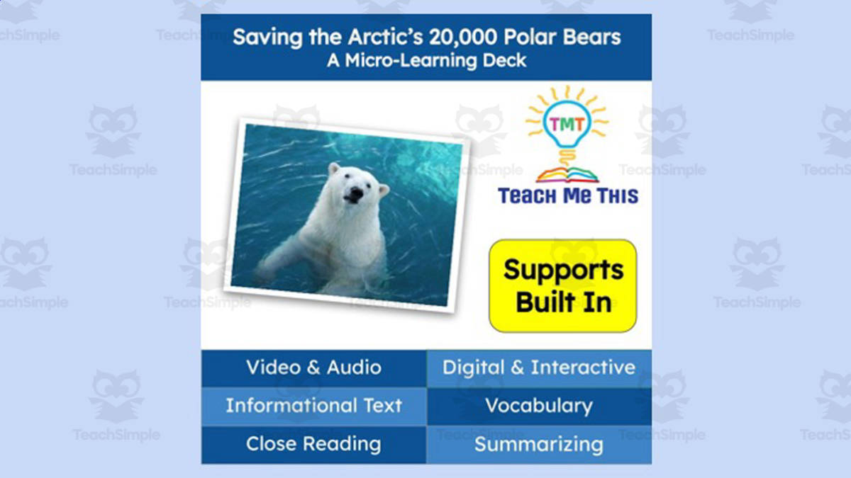 An educational teaching resource from Teach Me This entitled Saving the Polar Bears | Interactive Science Lesson | Micro-Learning Deck downloadable at Teach Simple.