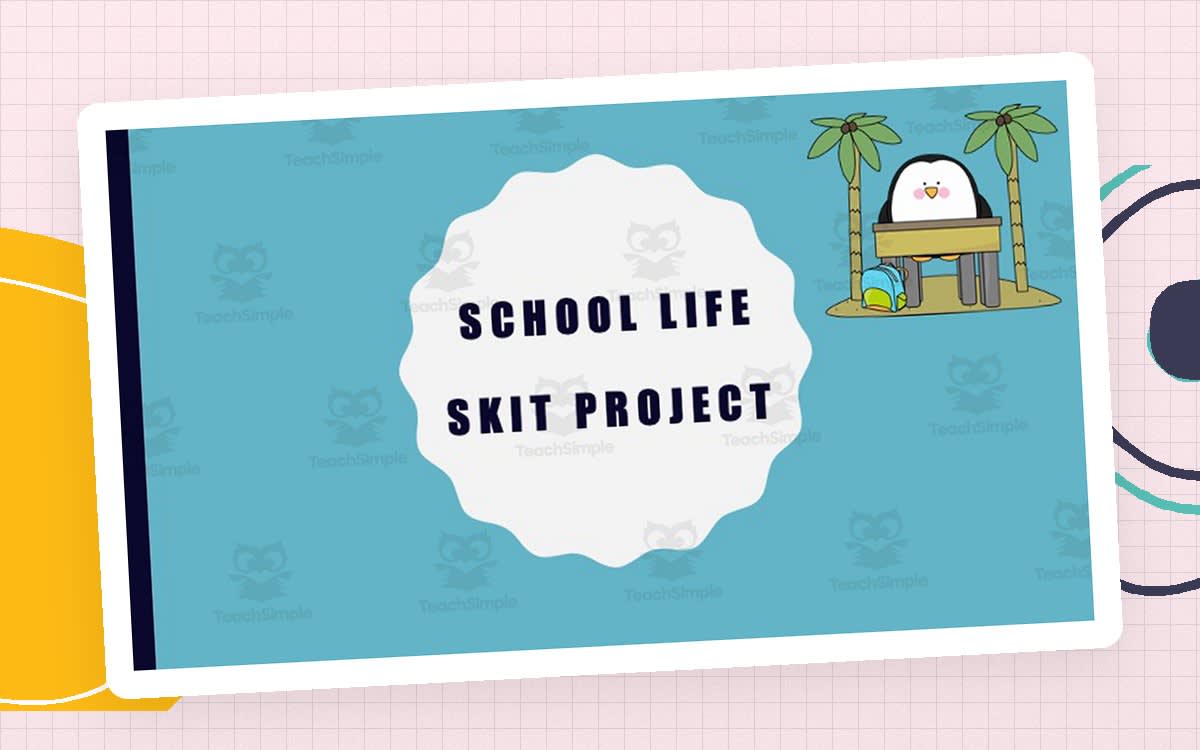 An educational teaching resource from Golden Promise entitled School Life Skit Project downloadable at Teach Simple.