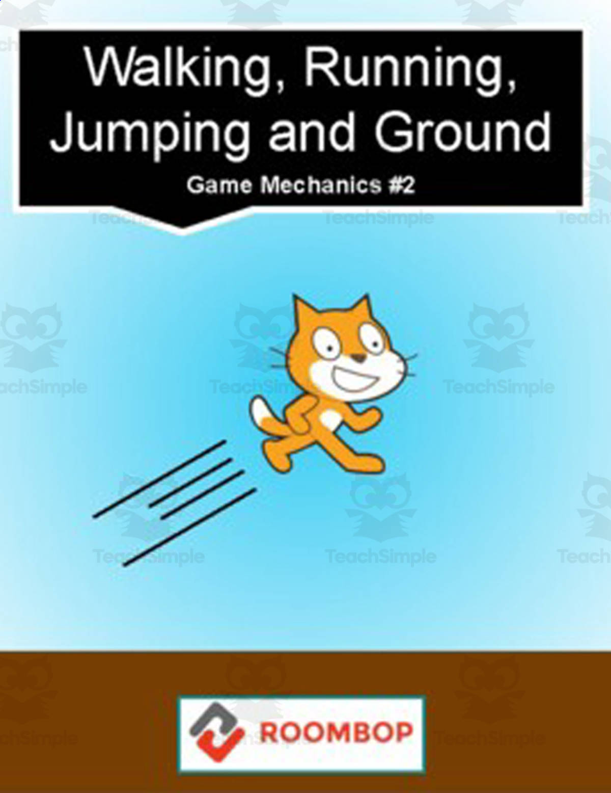 An educational teaching resource from Roombop entitled Scratch: Walking, Running, Jumping and Ground (Game Mechanics #2) downloadable at Teach Simple.
