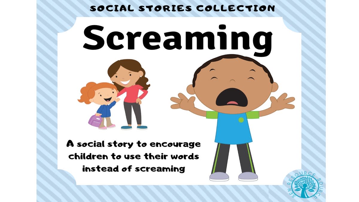 An educational teaching resource from SEN Resource Source entitled Screaming Social Story downloadable at Teach Simple.