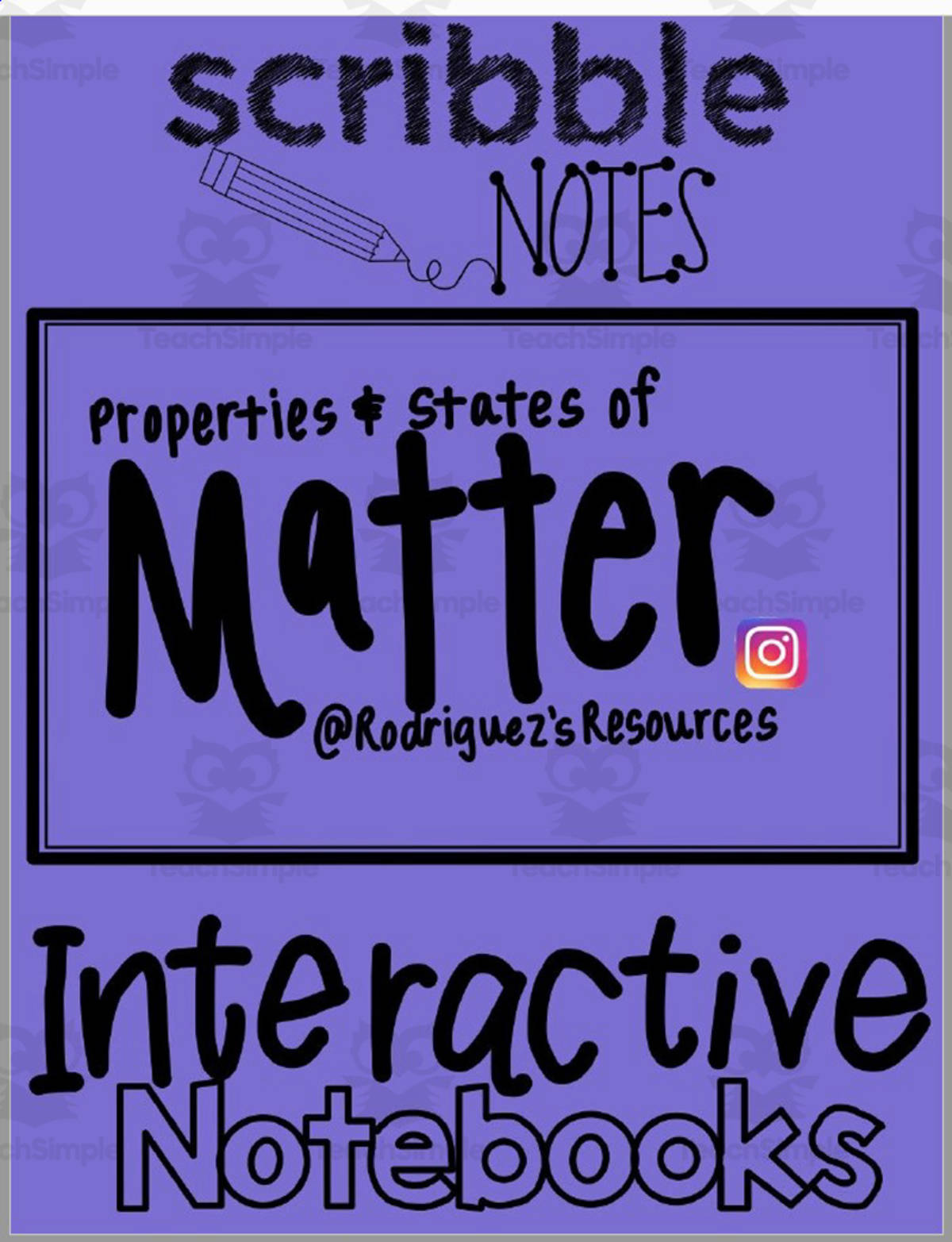 An educational teaching resource from Rodriguez's Resources entitled Scribble Notes - Interactive Notebook- Properties and States of Matter downloadable at Teach Simple.