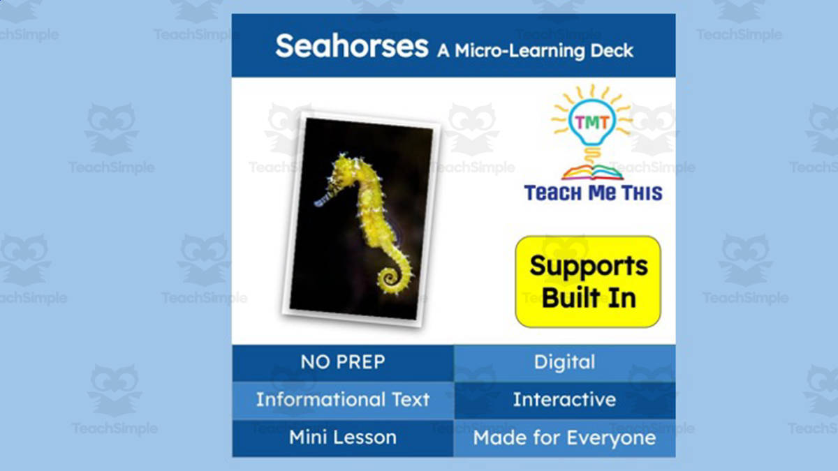 An educational teaching resource from Teach Me This entitled Seahorses | Interactive Science Lesson | Micro-Learning Deck downloadable at Teach Simple.