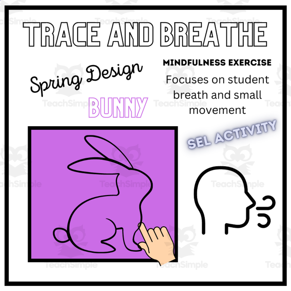 An educational teaching resource from Mrs Bonie Just Teach entitled SEL: BUNNY Mindfulness Breathing Calming Activity downloadable at Teach Simple.