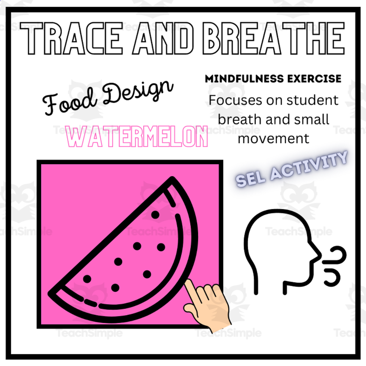 An educational teaching resource from Mrs Bonie Just Teach entitled SEL: WATERMELON Mindfulness Breathing Calming Activity downloadable at Teach Simple.