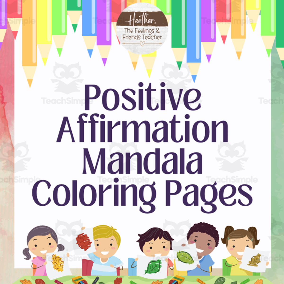 An educational teaching resource from The Feelings and Friends Teacher entitled Self-Esteem Mandala Coloring Activities--- Positive Affirmation Practice downloadable at Teach Simple.