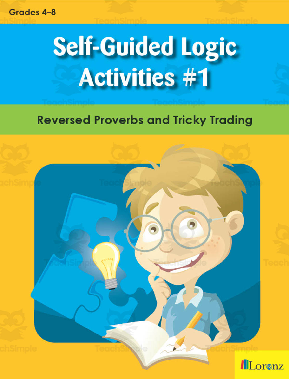 An educational teaching resource from Classroom Complete Press entitled Self-Guided Logic Activities #1: Reversed Proverbs and Tricky Trading: downloadable at Teach Simple.