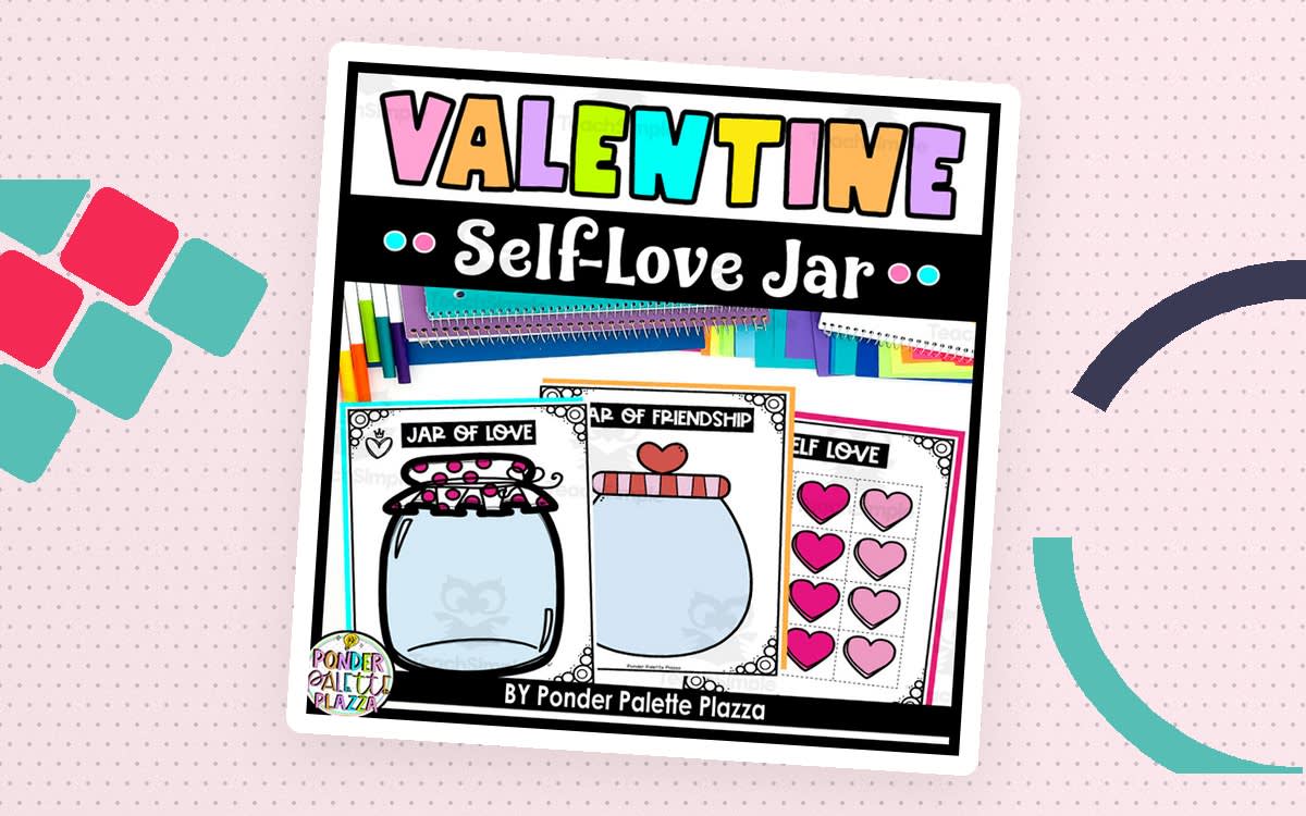 An educational teaching resource from Ponder Palette Plazza entitled Self Love Friendship Jar - Valentine's Day Craft downloadable at Teach Simple.